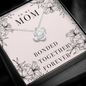 To my Mom. Bonded Together Forever. Love Knot.